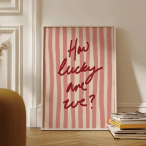 Plakat How Lucky Are We w różowo-czerwone pasy Wzór 1