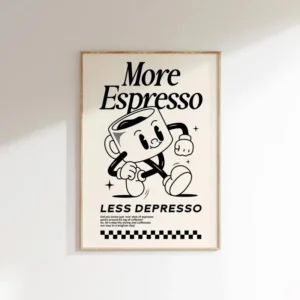 More Espresso Less Depresso - plakat z napisem do kuchni Wzór 1