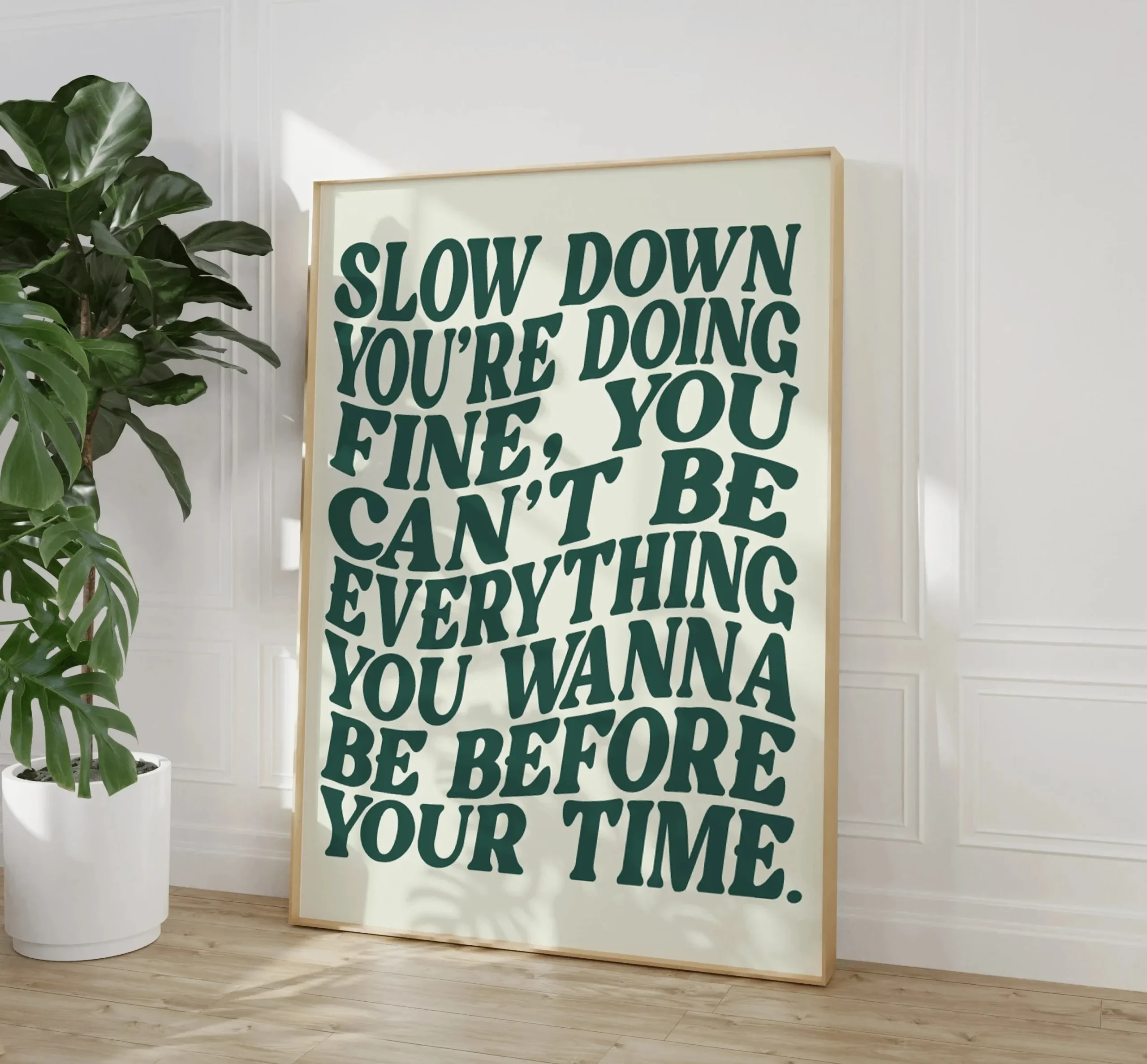 Plakat z napisem Slow Down You're Doing Great Jasnoszary