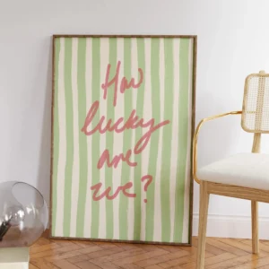 Plakat z napisem How Lucky Are We Wzór 1